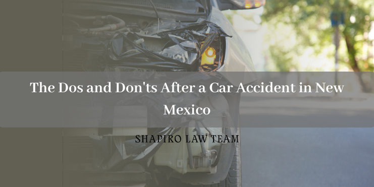 things to do and not to do after car accident in new mexico